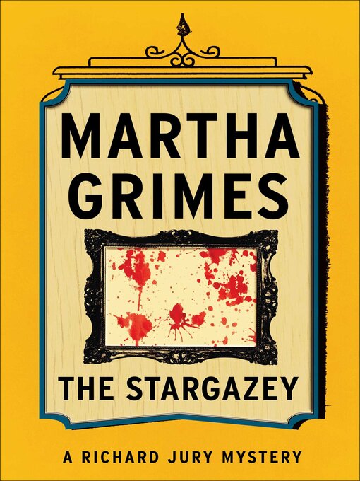 Title details for The Stargazey by Martha Grimes - Wait list